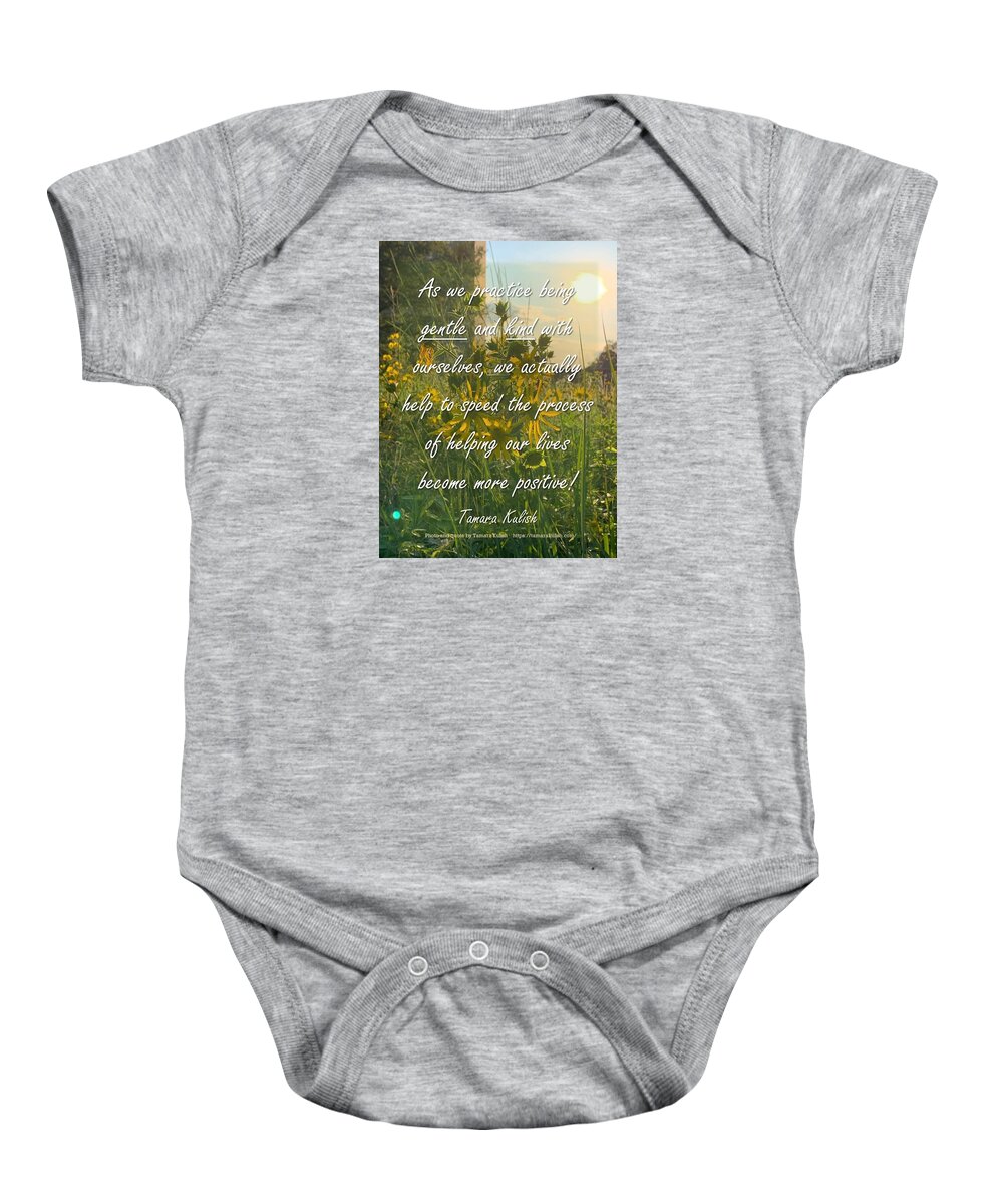 Sunflower Baby Onesie featuring the photograph As we practice being gentle and kind with ourselves by Tamara Kulish