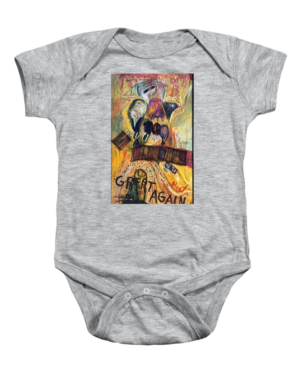 Border Wall Baby Onesie featuring the painting Great Again by Peggy Blood