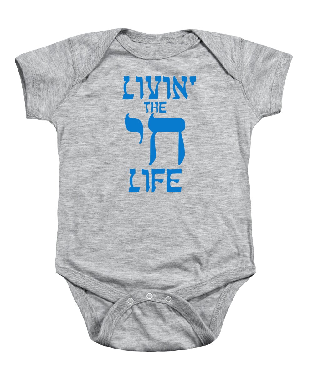 Jewish Pun Baby Onesie featuring the digital art Livin the Chai Life Funny Jewish by Flippin Sweet Gear