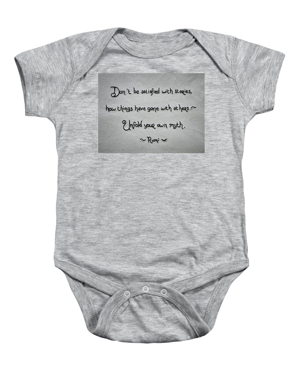 Myth Baby Onesie featuring the photograph Myth quote by Rumi by Carol Jorgensen