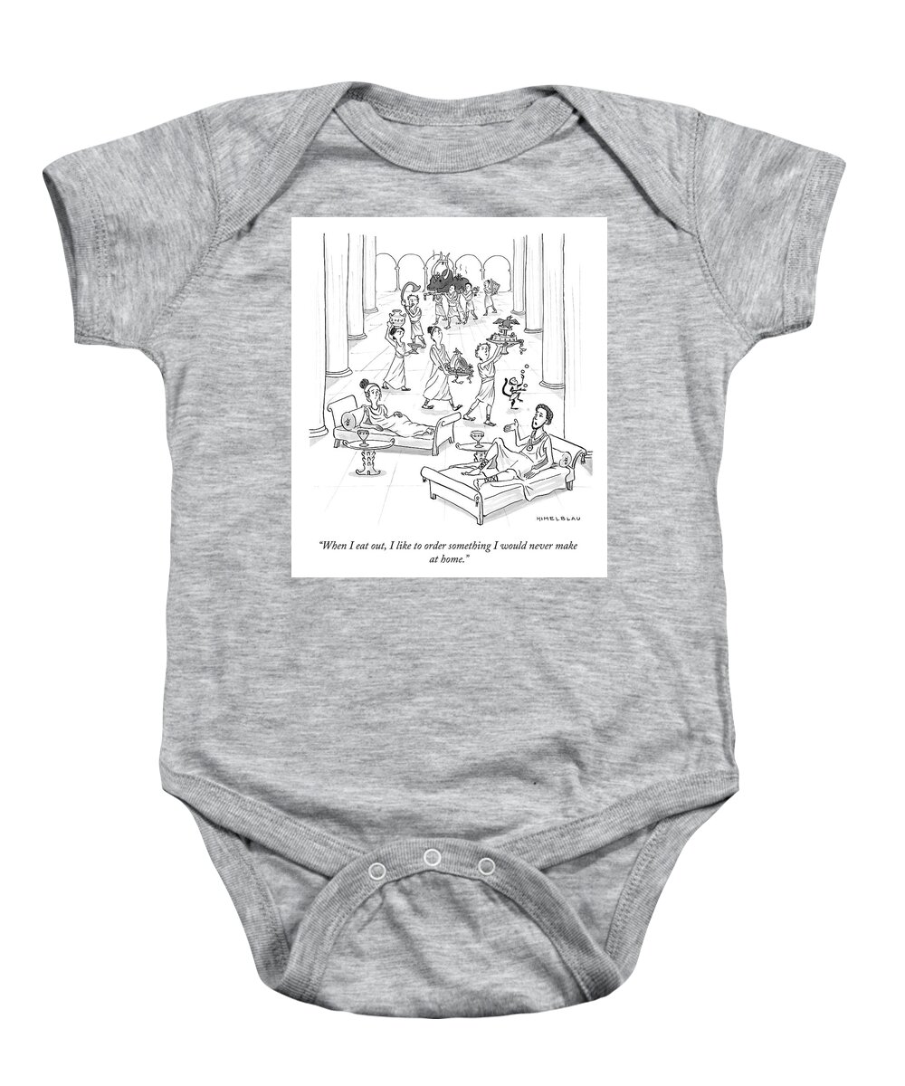 when I Eat Out Baby Onesie featuring the drawing Something I Would Never Make at Home by Ed Himelblau