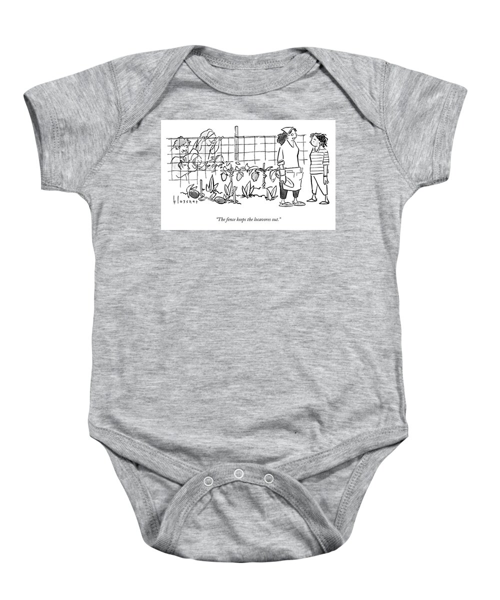 “the Fence Keeps The Locavores Out.” Baby Onesie featuring the drawing The Locavores by John Klossner