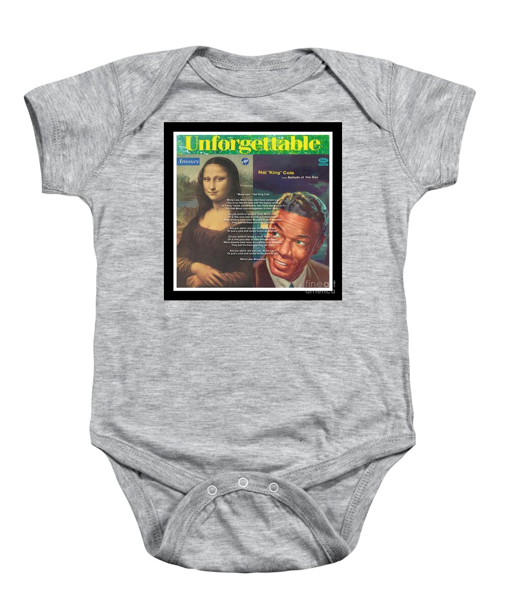 Mona Lisa Baby Onesie featuring the mixed media Mona Lisa and Nat King Cole - Unforgettable - Mixed Media Record Album Covers Pop Art Collage by Steven Shaver