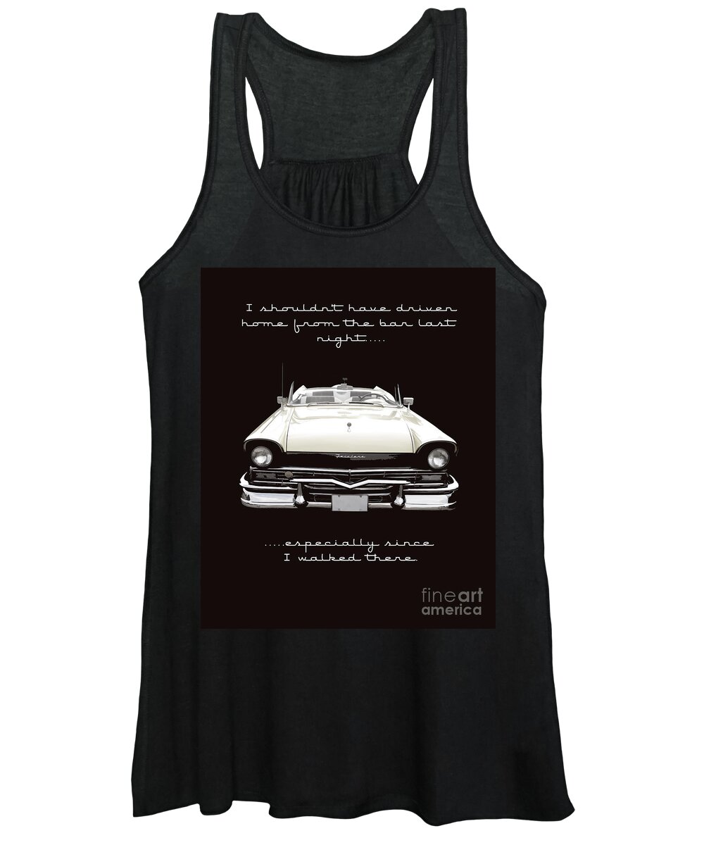 Ford Women's Tank Top featuring the photograph I should not have driven home from the bar by Edward Fielding