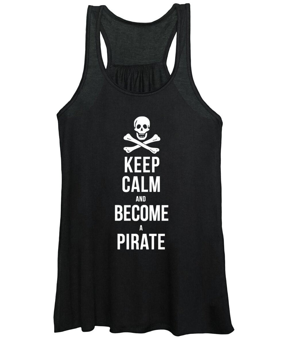 Tee Women's Tank Top featuring the digital art Keep Calm and Become a Pirate Tee by Edward Fielding