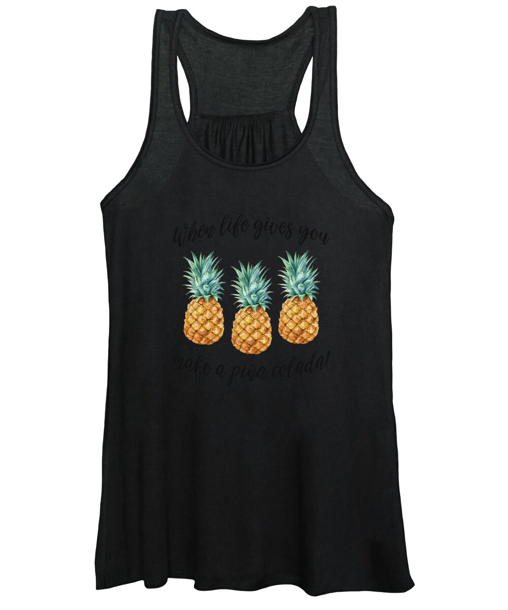 Pineapples Women's Tank Top featuring the painting When life gives you pineapple make a pina colada by Georgeta Blanaru