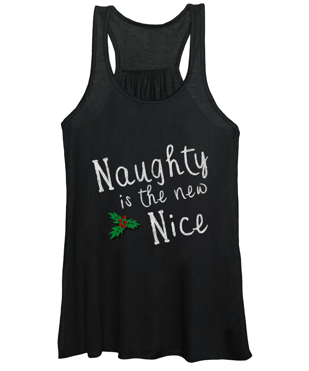 Cool Women's Tank Top featuring the digital art Naughty Is New Nice Vintage #1 by Flippin Sweet Gear
