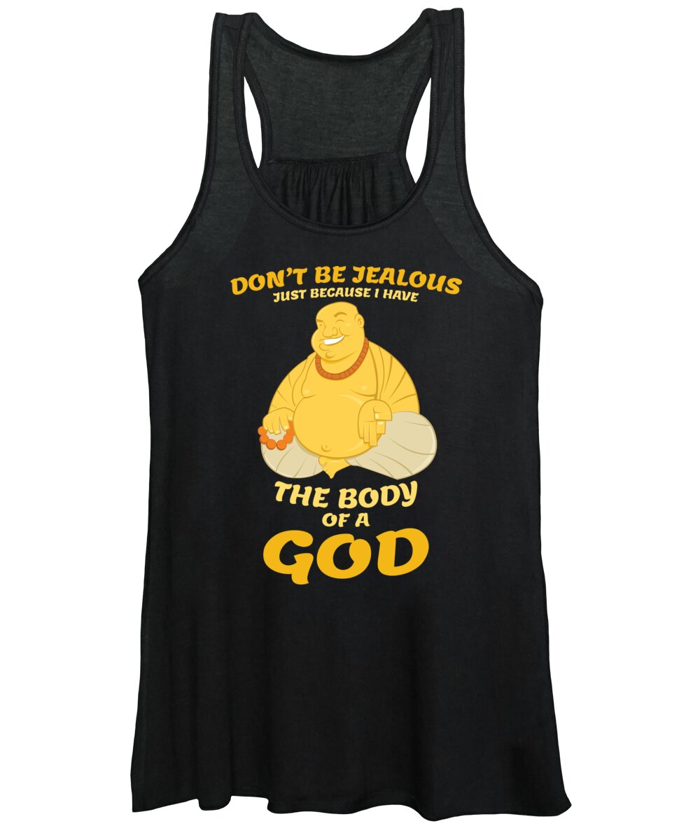 Beauty Women's Tank Top featuring the digital art I Have The Body Of A God Buddha Saying #3 by Mister Tee