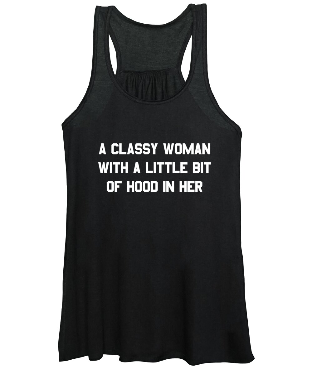 Funny Women's Tank Top featuring the digital art A Classy Woman With A Little Bit Of Hood In Her by Flippin Sweet Gear