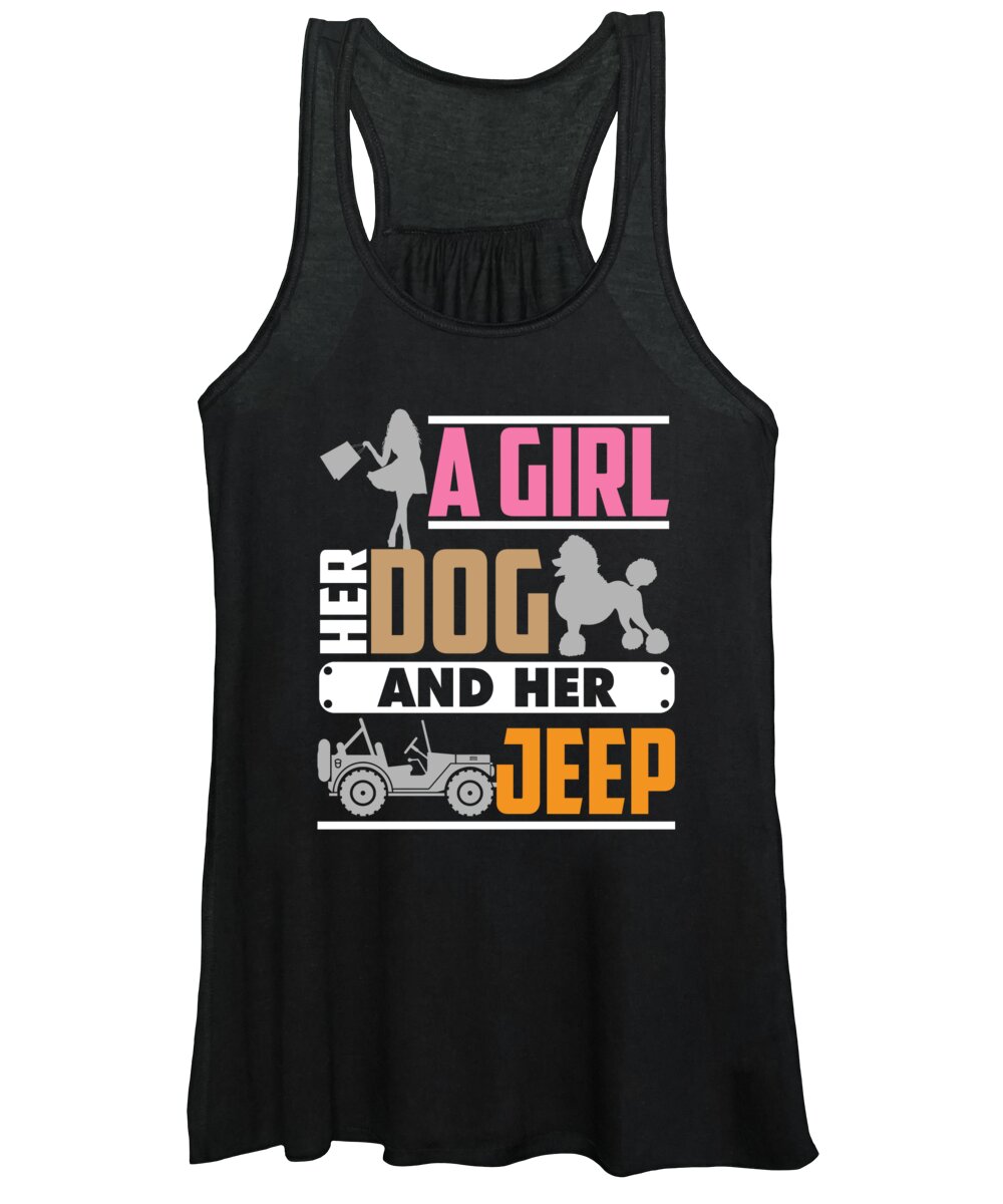 Poodle Women's Tank Top featuring the digital art A Girl Her Dog and Her Jeep Pet Owners by Jacob Zelazny