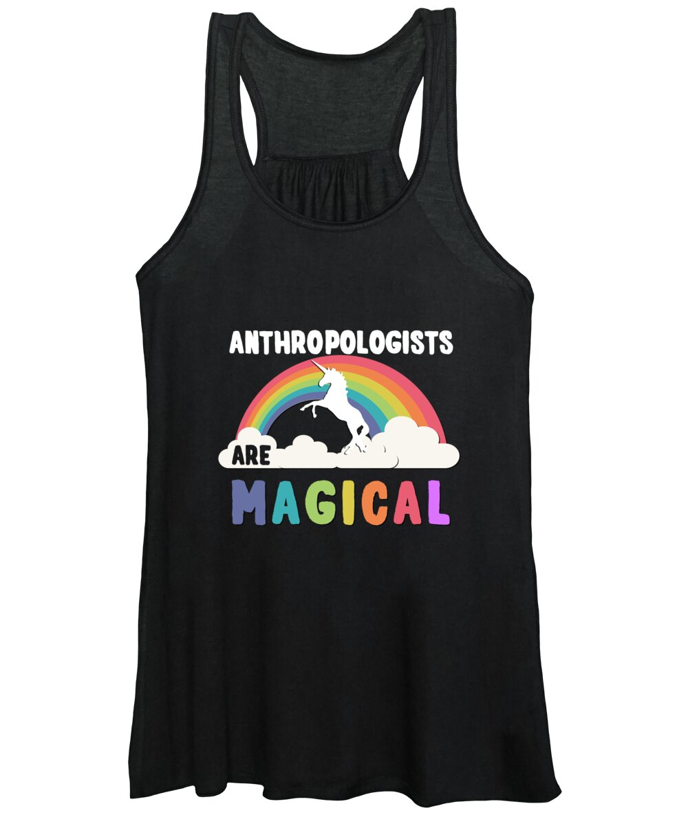 Funny Women's Tank Top featuring the digital art Anthropologists Are Magical by Flippin Sweet Gear