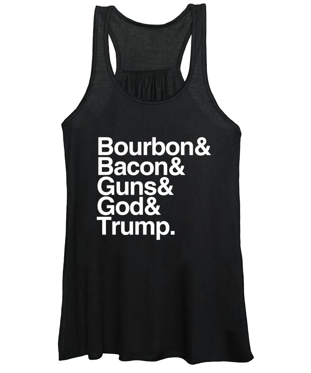Funny Women's Tank Top featuring the digital art Bourbon Bacon God Guns And Trump by Flippin Sweet Gear