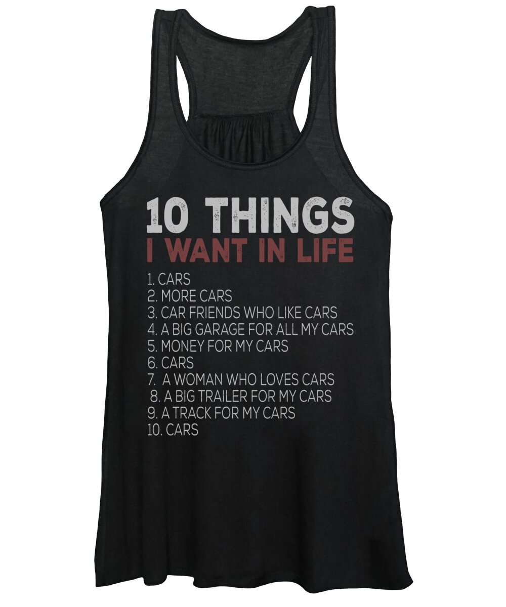 Gift For Husband Women's Tank Top featuring the digital art Car Enthusiast 10 Things I Want In Life by Jacob Zelazny