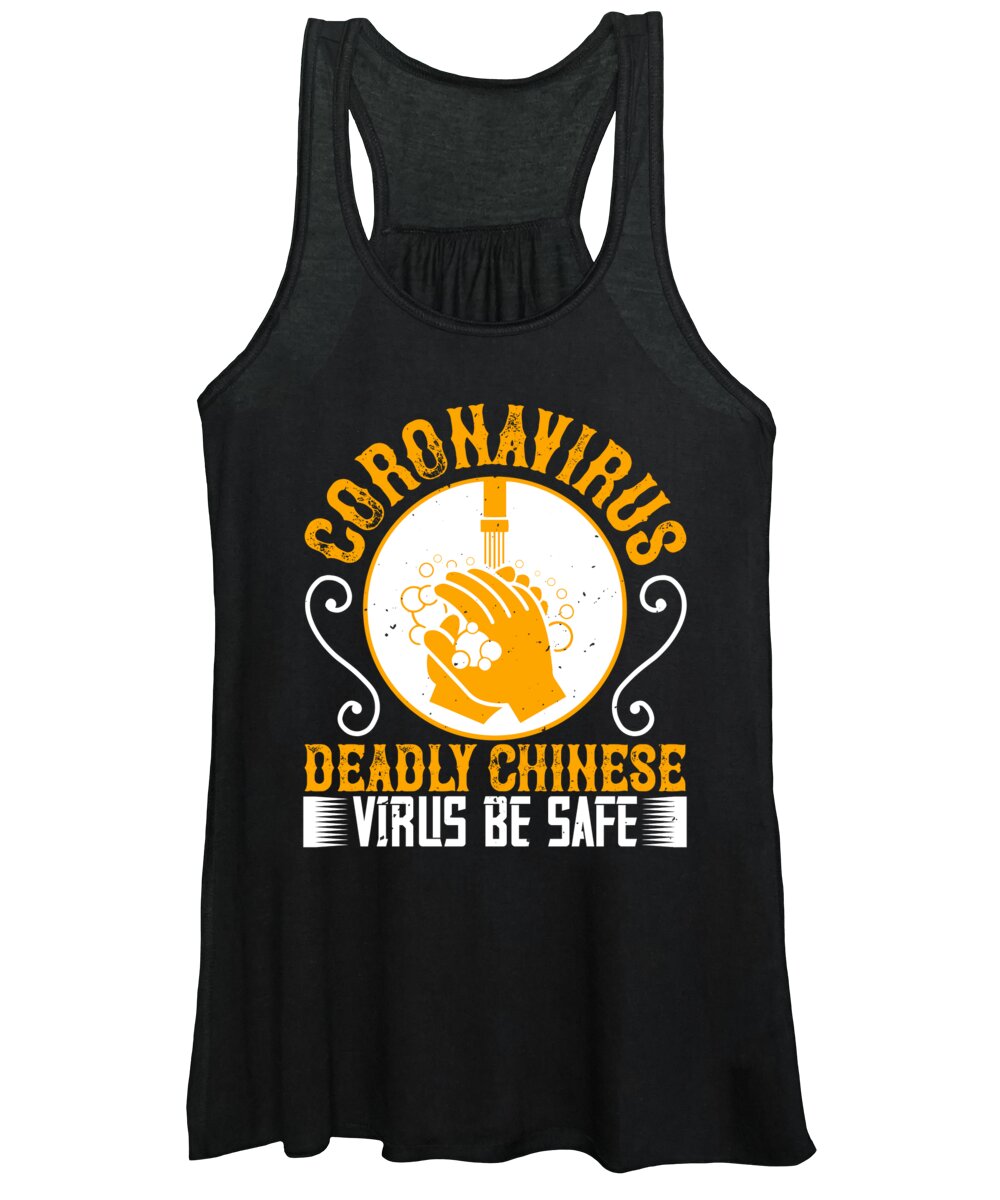 Sarcastic Women's Tank Top featuring the digital art Coronavirus Deadly Chinese Virus Be Safe by Jacob Zelazny