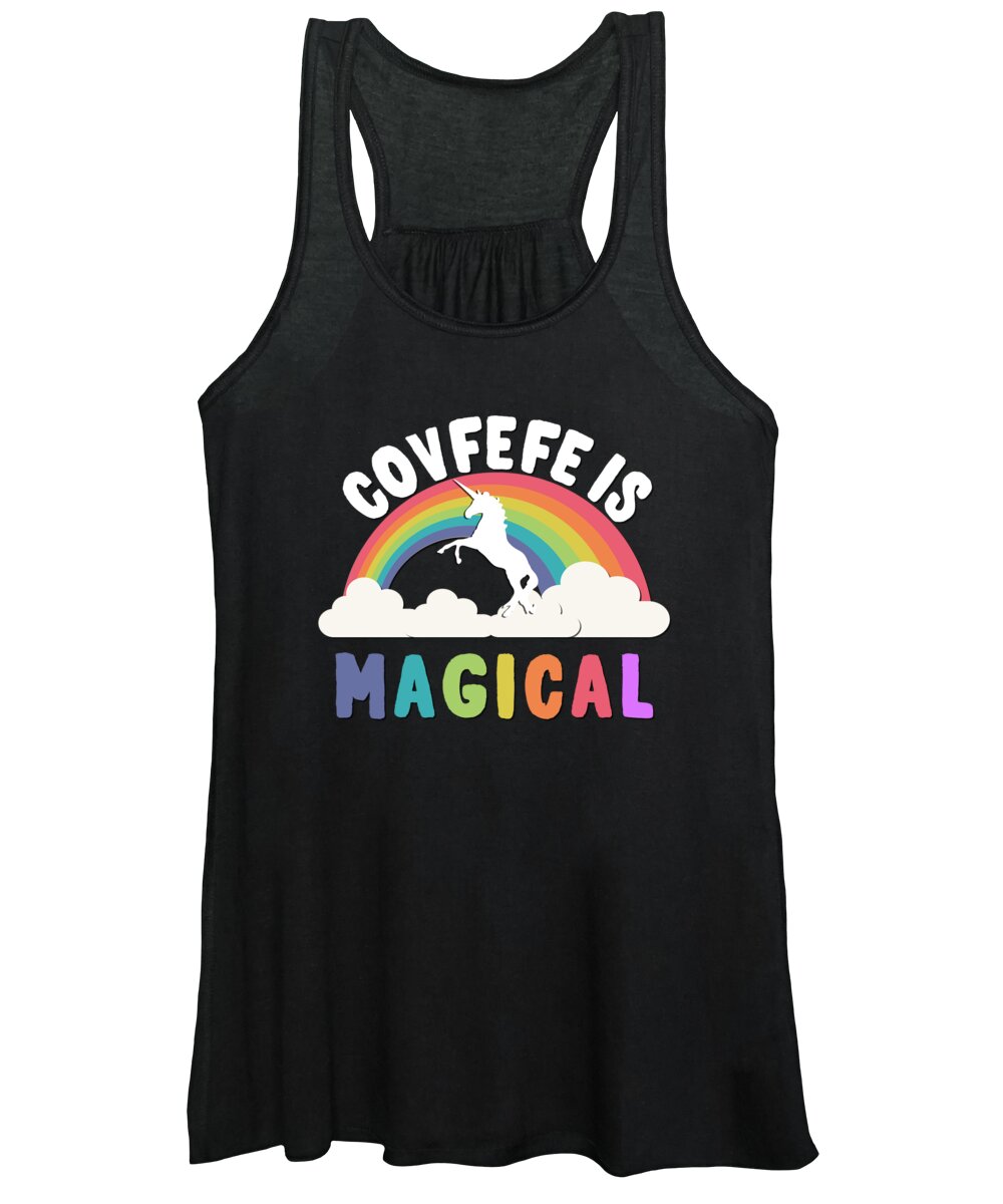 Funny Women's Tank Top featuring the digital art Covfefe Is Magical by Flippin Sweet Gear
