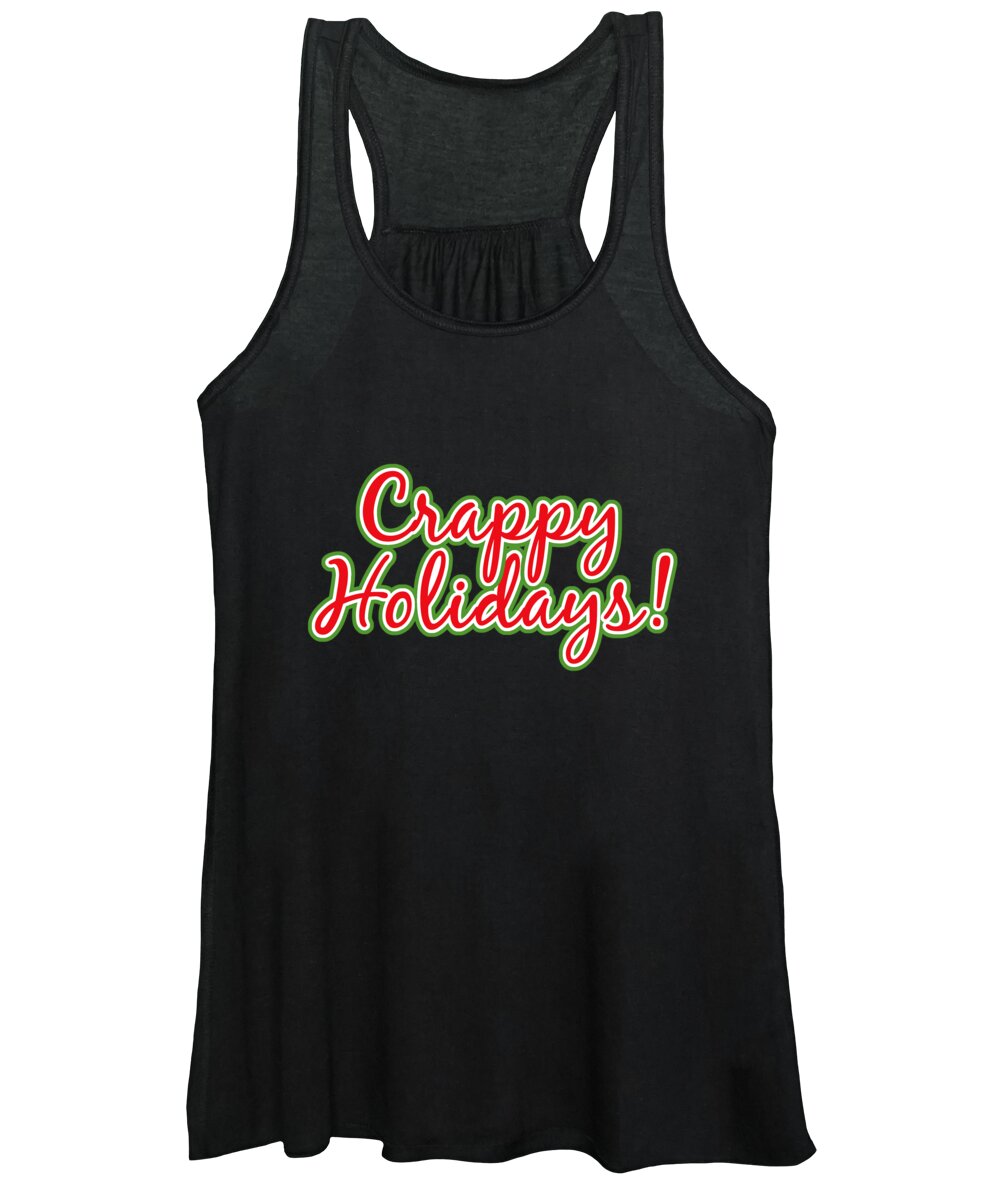 Christmas 2023 Women's Tank Top featuring the digital art Crappy Holidays Funny Christmas by Flippin Sweet Gear