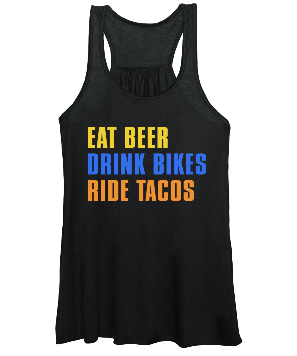 Cinco De Mayo Women's Tank Top featuring the digital art Eat Beer Drink Bikes Ride Tacos by Jacob Zelazny