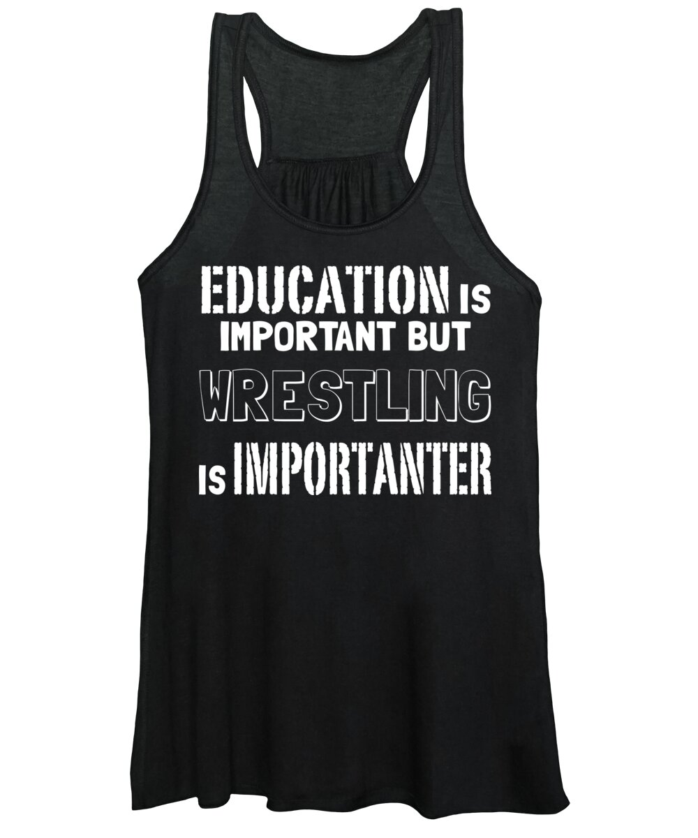 Wrestler Women's Tank Top featuring the digital art Education is Important But Wrestling is Importanter by Jacob Zelazny