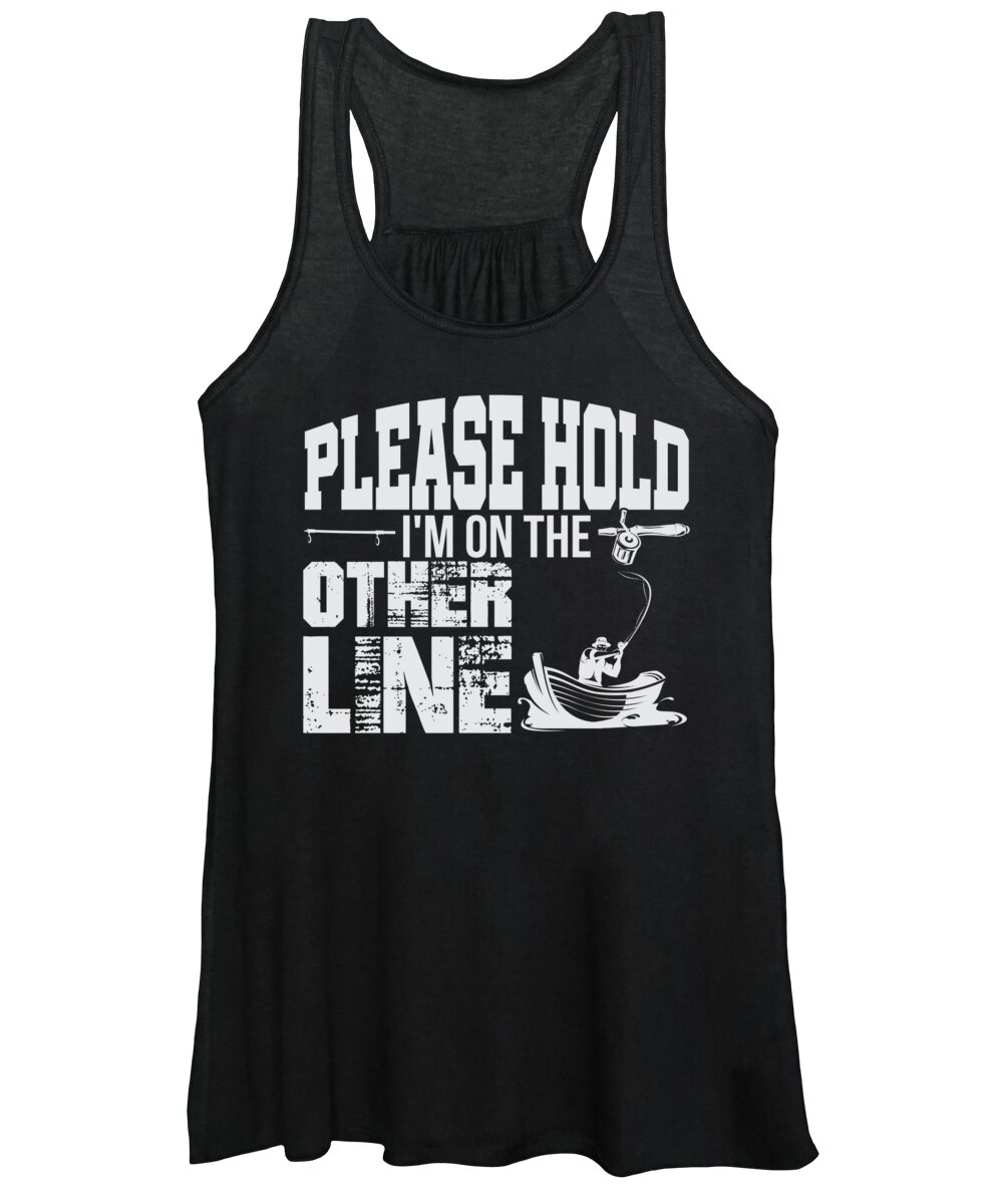 Fishing Videos Women's Tank Top featuring the digital art Fishing Please Hold Im On The Other Line by Jacob Zelazny