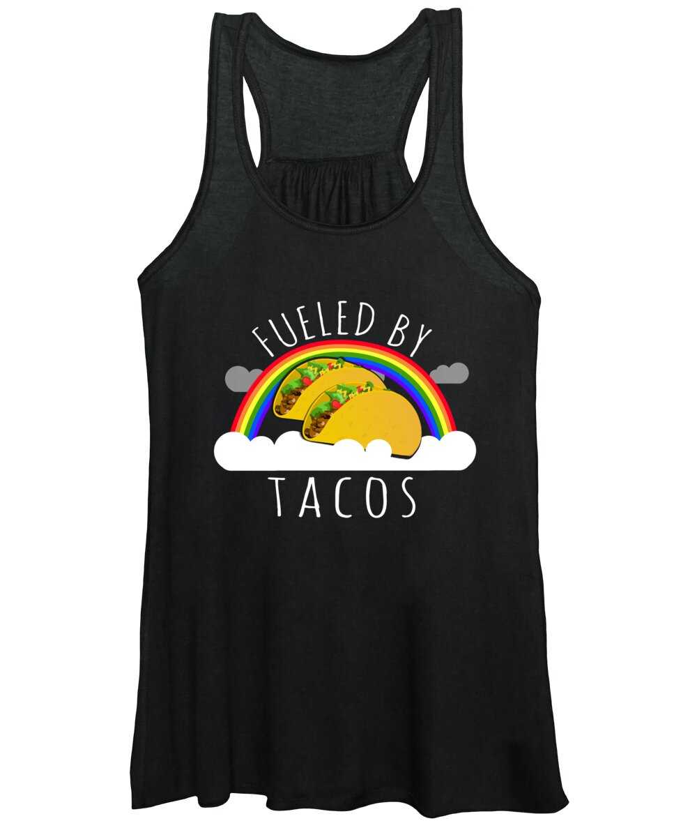 Funny Women's Tank Top featuring the digital art Fueled By Tacos by Flippin Sweet Gear