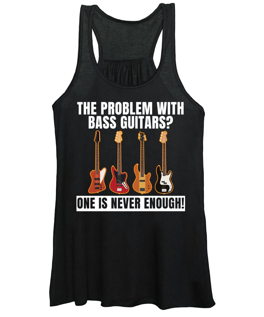 Music Women's Tank Top featuring the digital art Funny Bassist Guitars Bass Problems Gift by J M
