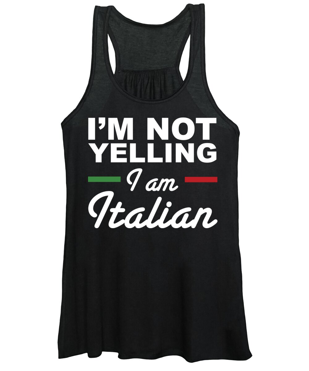 Italian Women's Tank Top featuring the digital art Funny Im Not Yelling I Am Italian by Jacob Zelazny