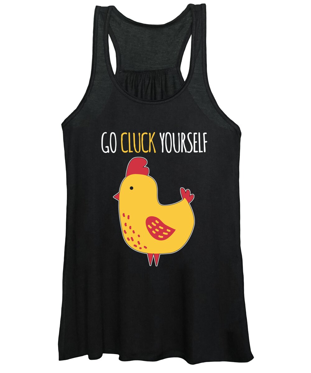 Cluck Yourself Women's Tank Top featuring the digital art Go Cluck Yourself Funny Chicken Pun by Jacob Zelazny