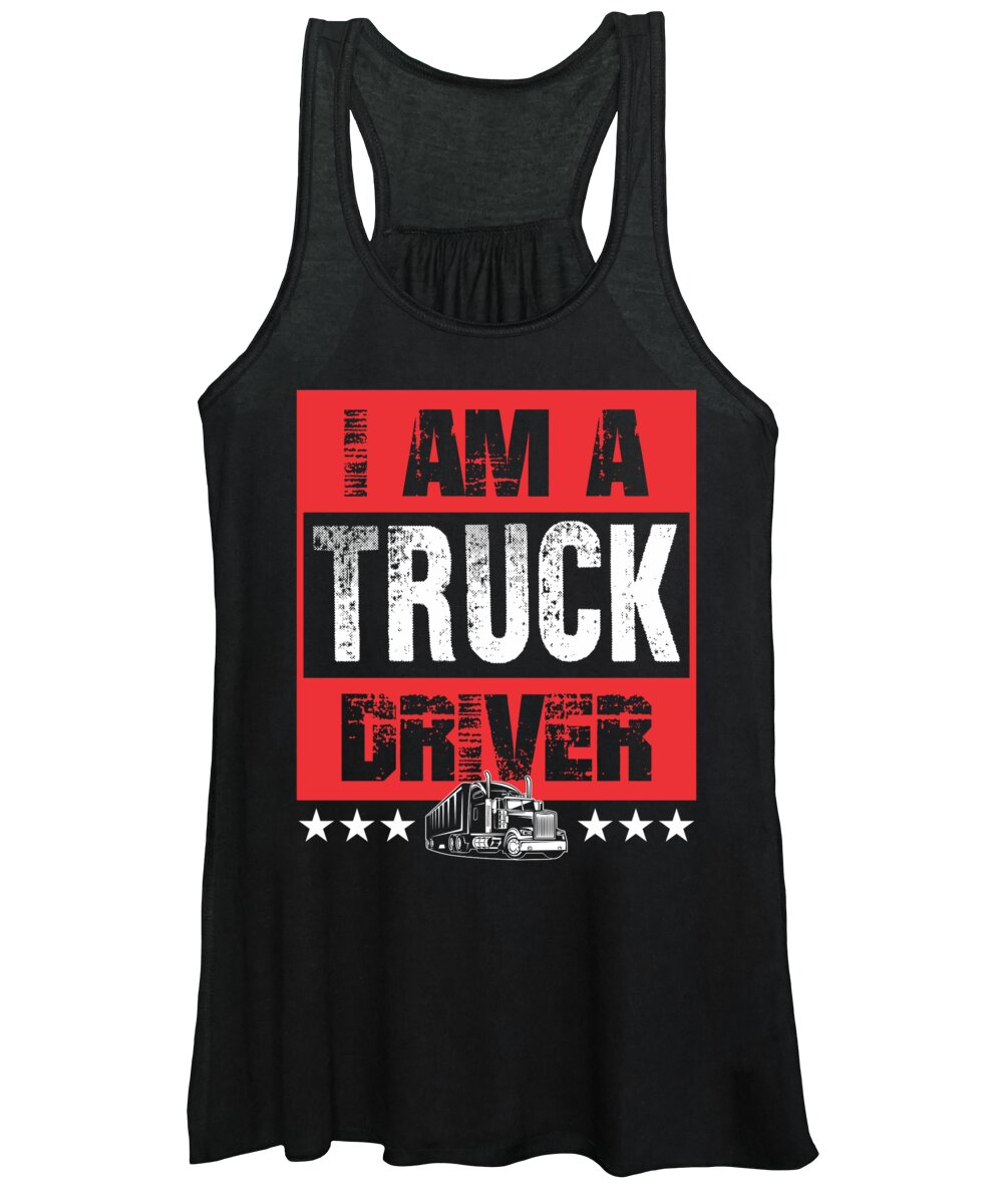 Cdl Women's Tank Top featuring the digital art I Am A Truck Driver Semi Truck by Jacob Zelazny