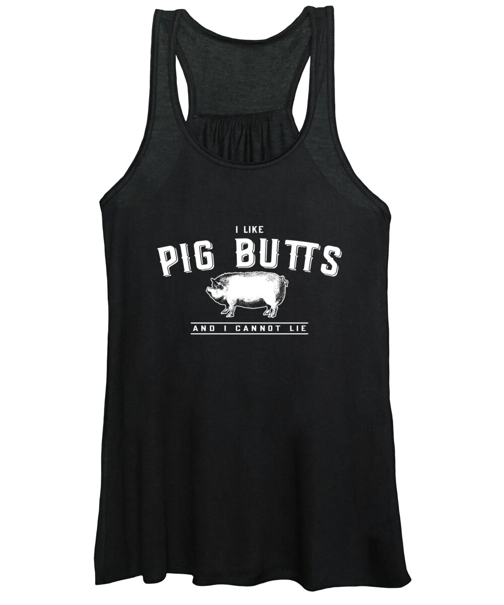 Funny Women's Tank Top featuring the digital art I Like Pig Butts And I Cannot Lie by Flippin Sweet Gear