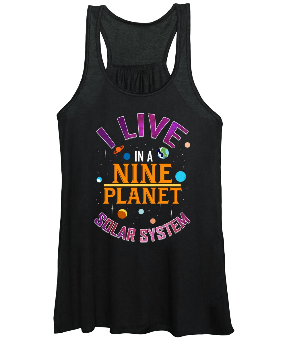Planetary Science Women's Tank Top featuring the digital art I Live In A 9 Planet Solar System by Jacob Zelazny