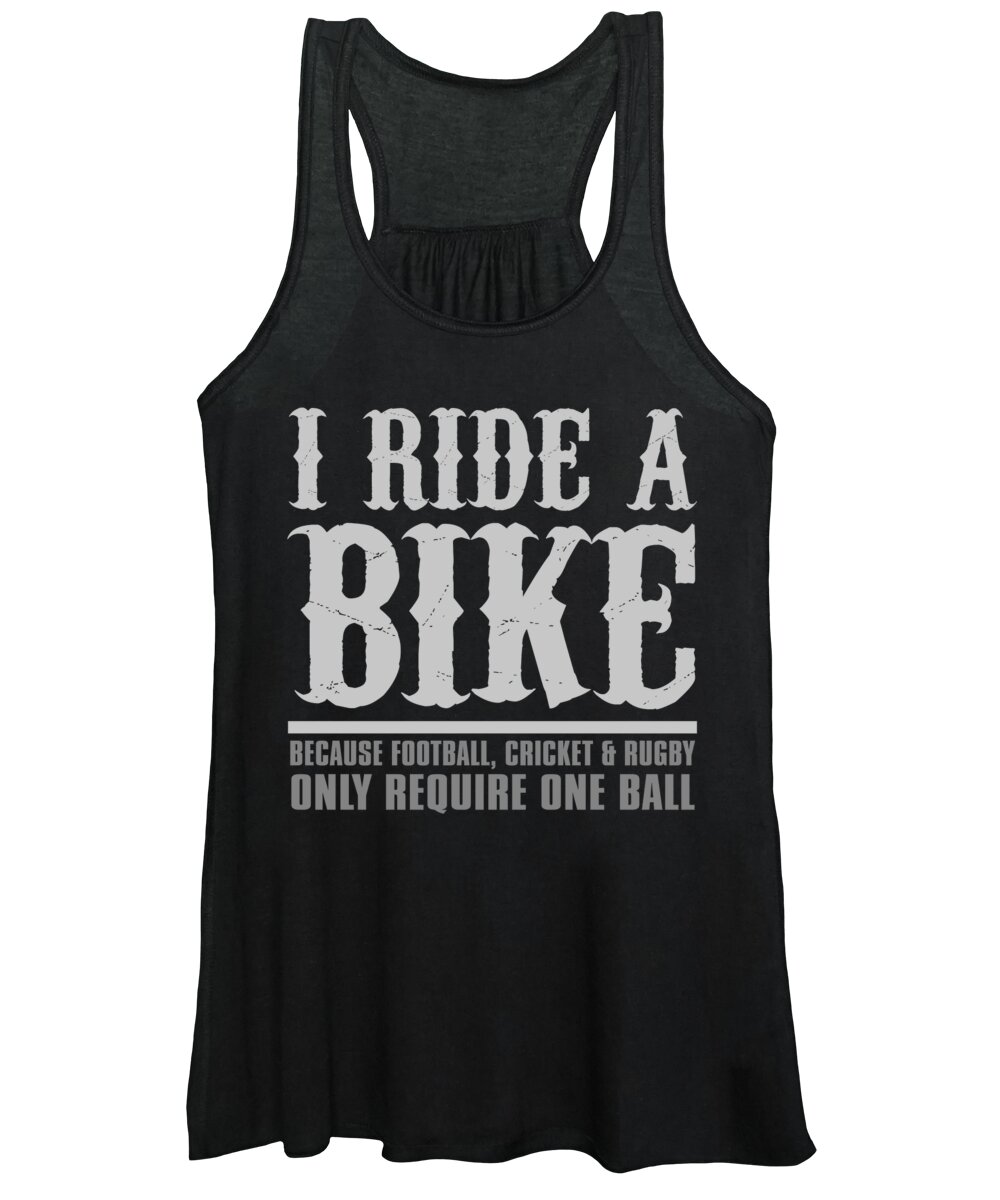 Dirtbike Women's Tank Top featuring the digital art I Ride A Bike Because Football Cricket Rugby Only Require One Ball by Jacob Zelazny