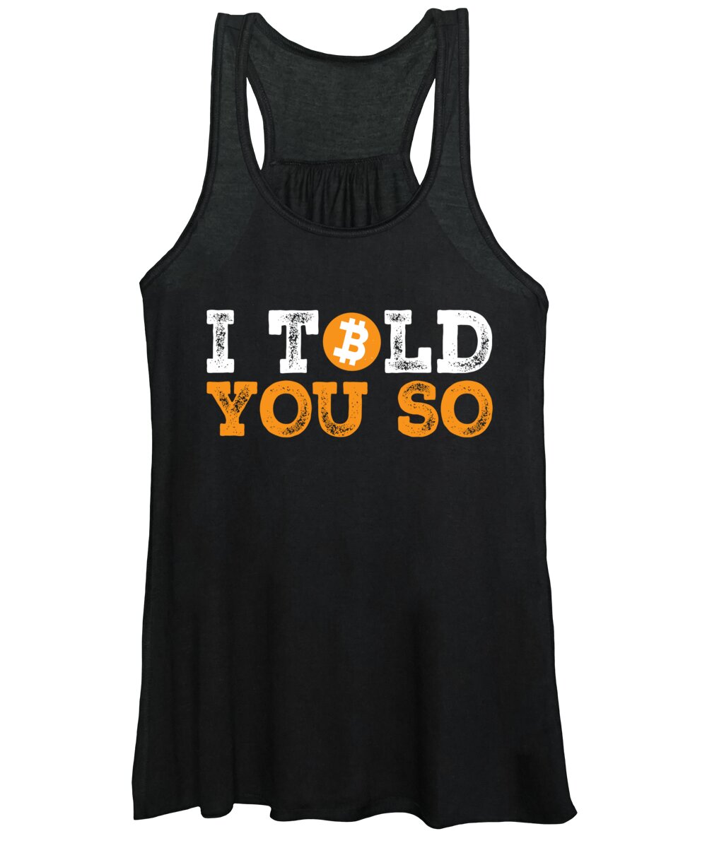 Humor Women's Tank Top featuring the digital art I Told You So Bitcoin Cryptocurrency by Jacob Zelazny