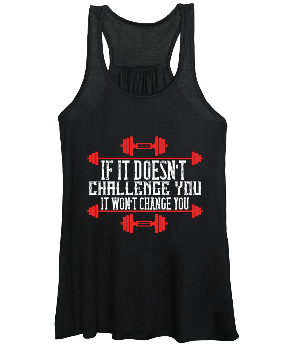 Fitness Women's Tank Top featuring the digital art If it doesnt challenge you it wont change you by Jacob Zelazny