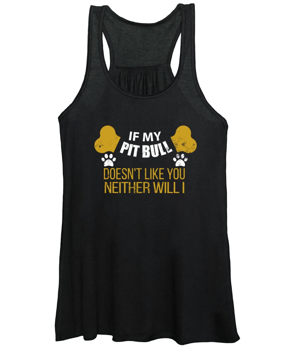 Dog Women's Tank Top featuring the digital art If My Pit Bull Doesn t Like You by Jacob Zelazny
