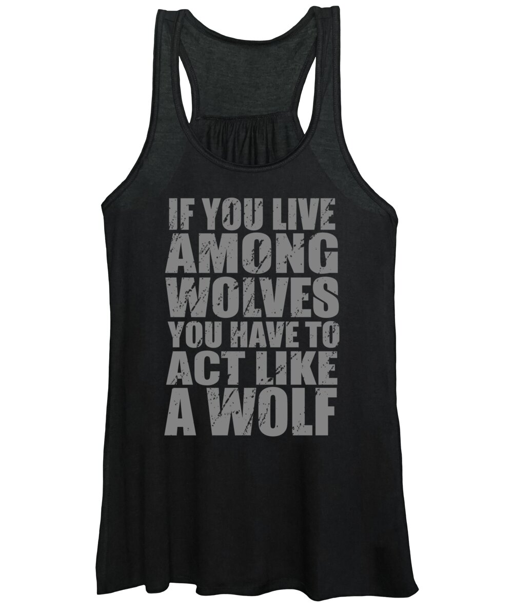 The Wolf Gift Women's Tank Top featuring the digital art If You Live Among Wolves by Jacob Zelazny