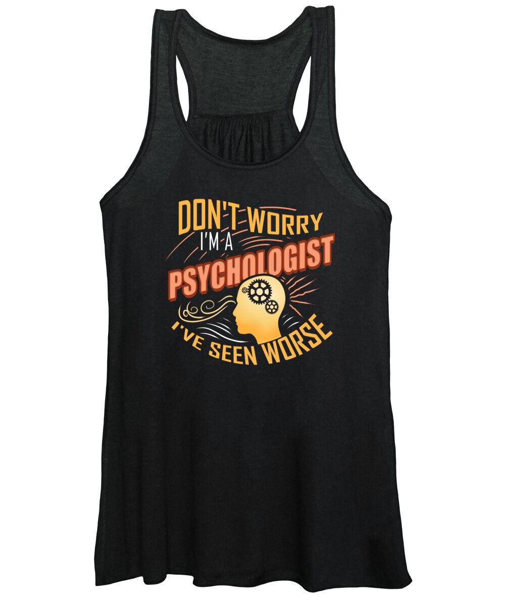 Therapy Women's Tank Top featuring the digital art Im A Psychologist Ive Seen Worse by Jacob Zelazny