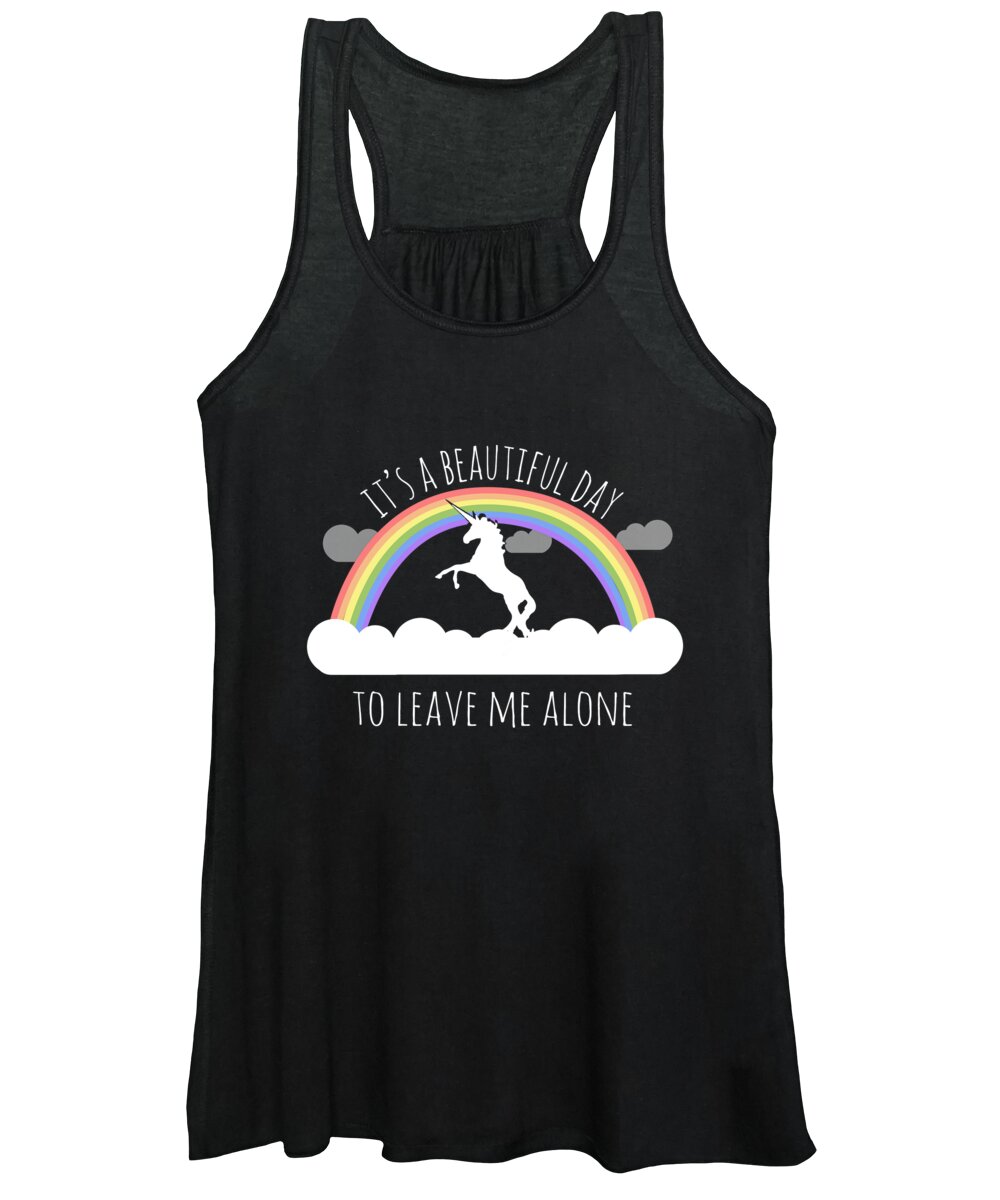 Funny Women's Tank Top featuring the digital art Its A Beautiful Day To Leave Me Alone by Flippin Sweet Gear
