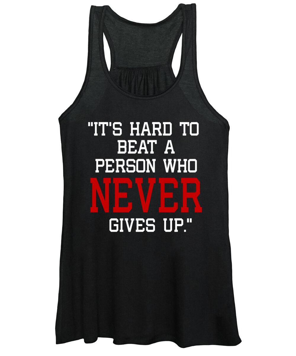 Tennis Women's Tank Top featuring the digital art Its Hard To Beat A Person Who Never Gives Up by Jacob Zelazny