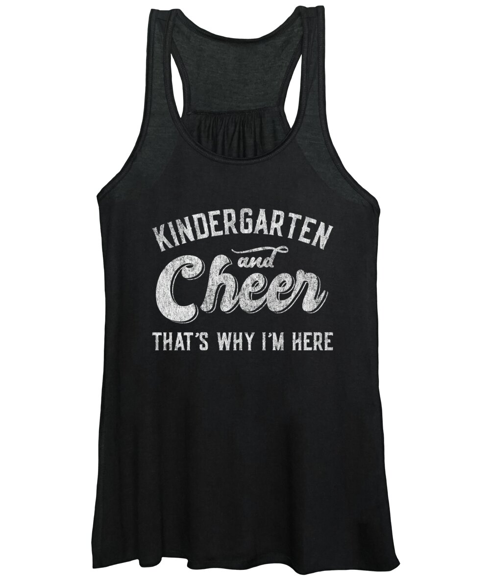 Cool Women's Tank Top featuring the digital art Kindergarten and Cheer Thats Why Im Here by Flippin Sweet Gear