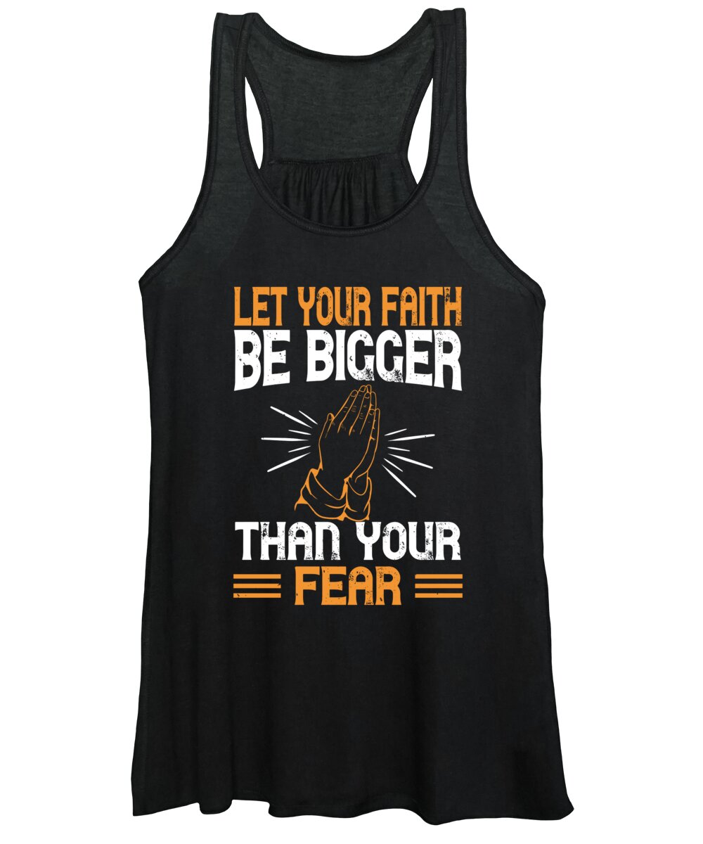Christianity Women's Tank Top featuring the digital art Let your faith be bigger than your fear by Jacob Zelazny