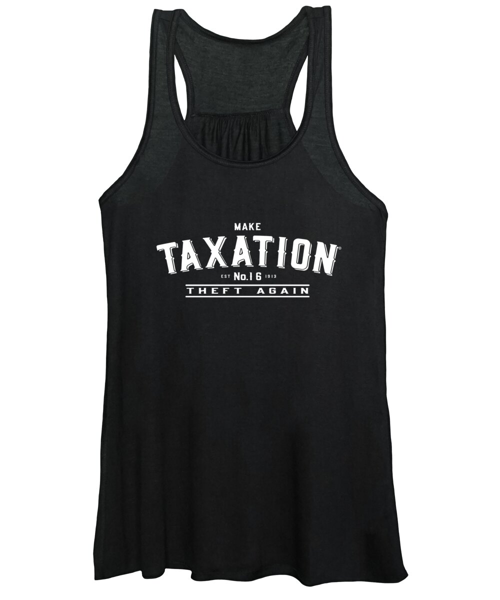 Funny Women's Tank Top featuring the digital art Make Taxation Theft Again by Flippin Sweet Gear
