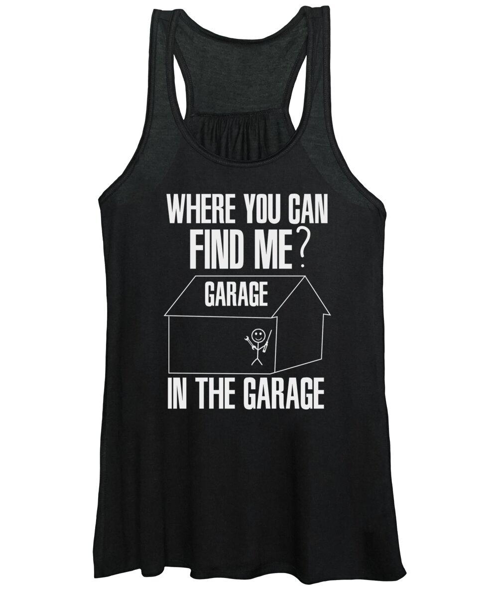Mechanic Women's Tank Top featuring the digital art Mechanic Garage Where You Can Find Me by Toms Tee Store