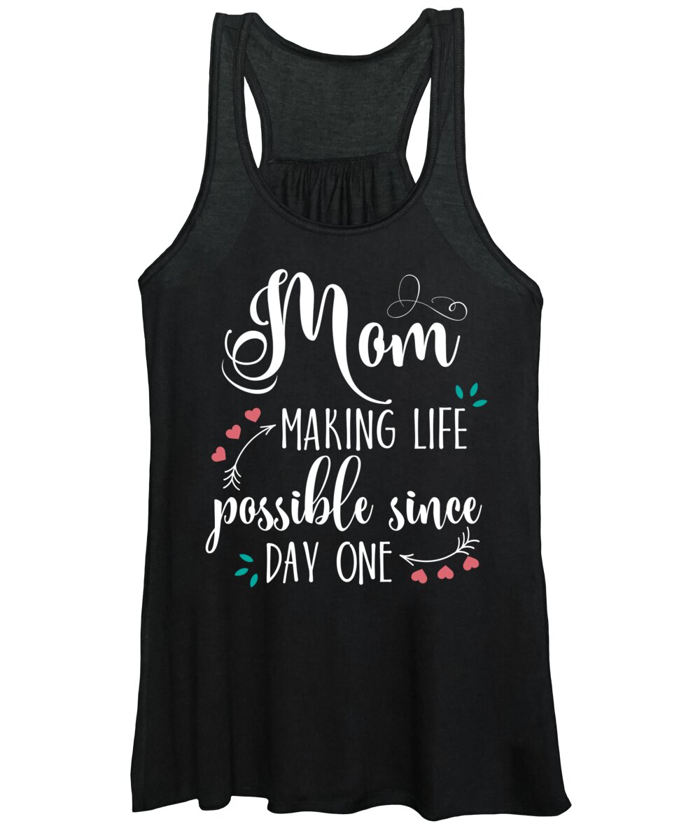 Mom Women's Tank Top featuring the digital art Mom Making Life Possible Since Day One by Jacob Zelazny