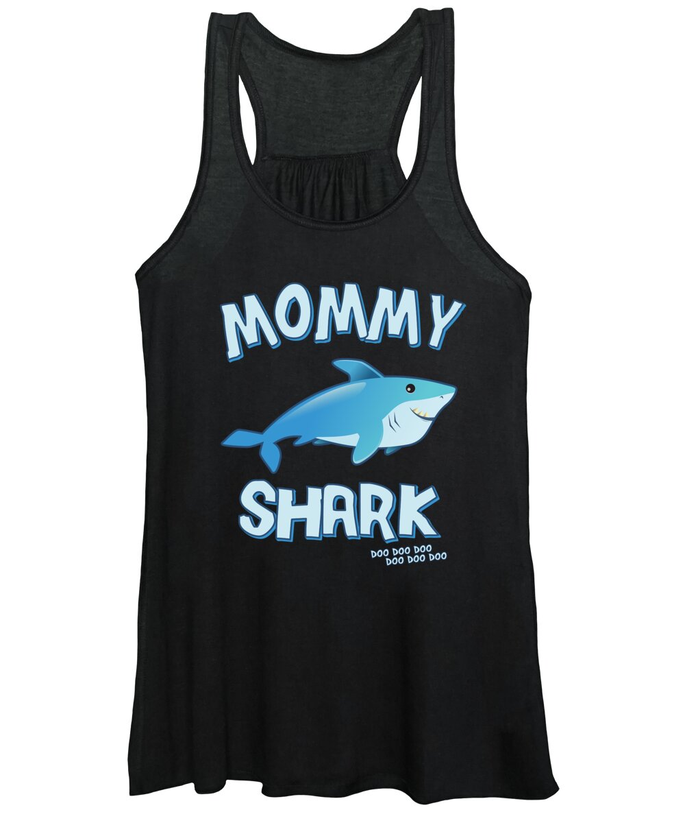 Gifts For Mom Women's Tank Top featuring the digital art Mommy Shark Doo Doo Doo by Flippin Sweet Gear