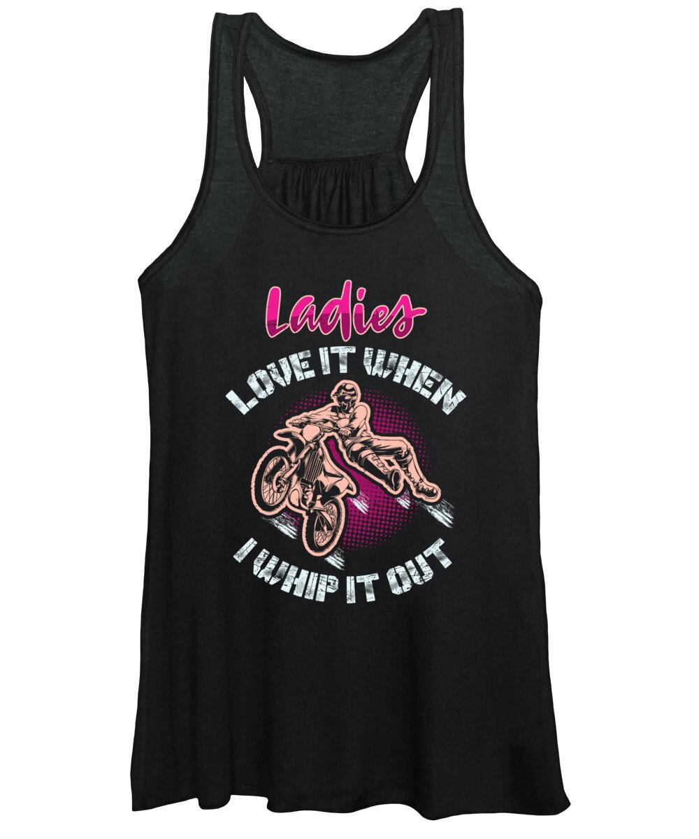 Dirtbike Women's Tank Top featuring the digital art Motocross Ladies Love When I Whip It Out by Jacob Zelazny