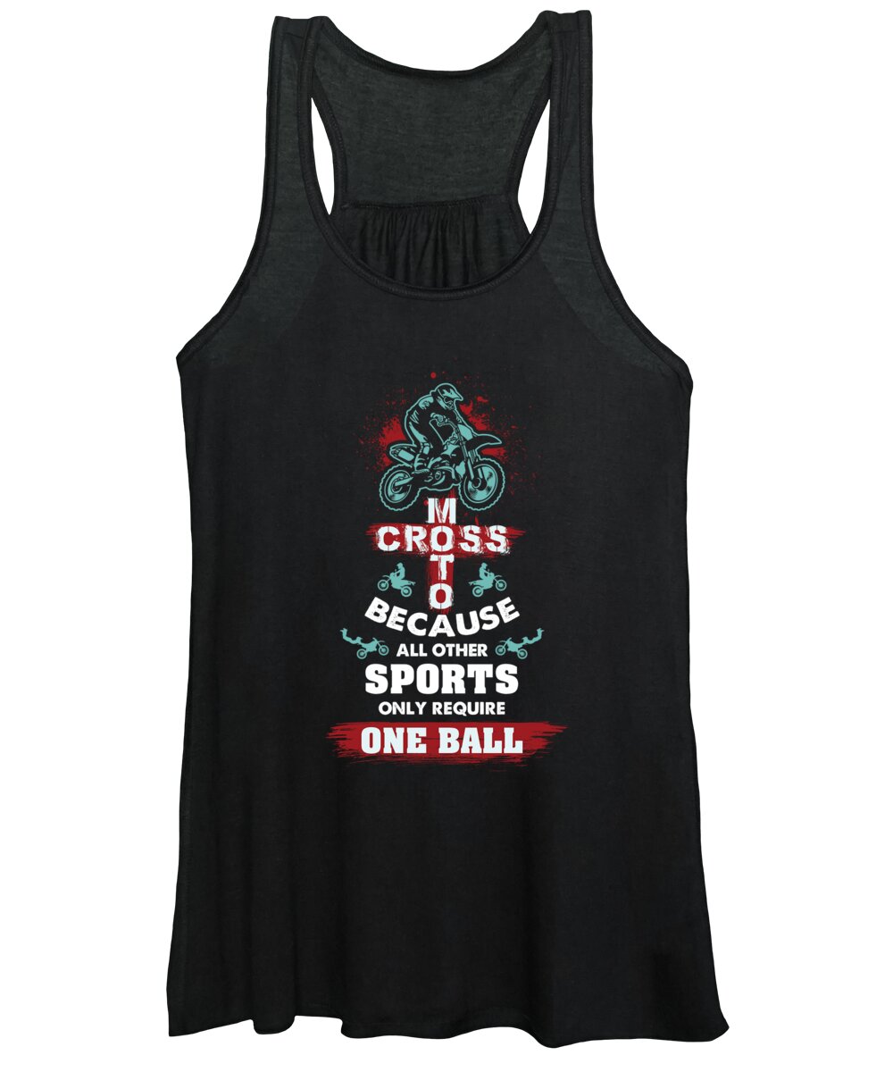 Dirtbike Women's Tank Top featuring the digital art Motocross Other Sports Require One Ball by Jacob Zelazny
