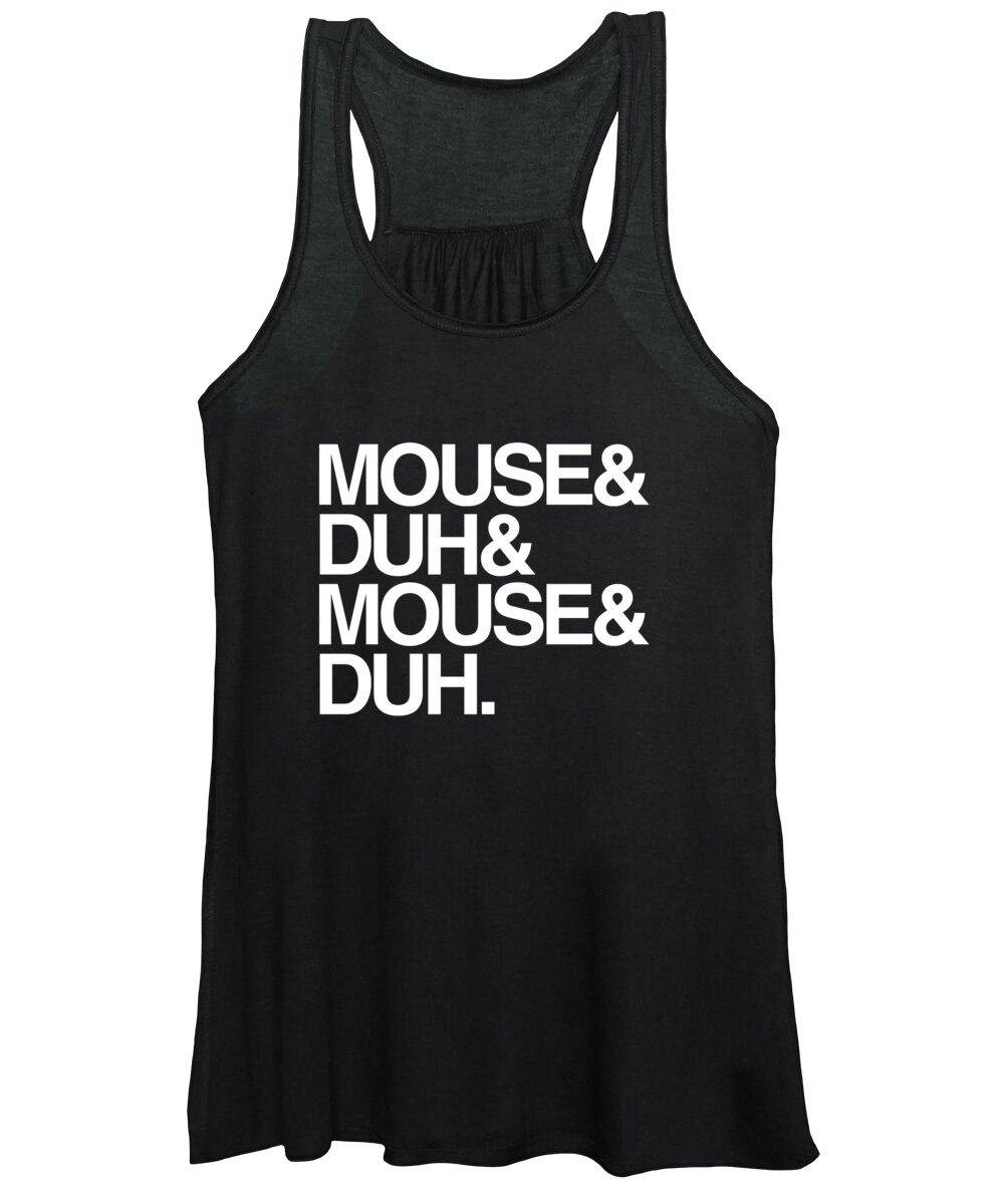 Halloween Women's Tank Top featuring the digital art Mouse and Duh Im a Mouse by Flippin Sweet Gear