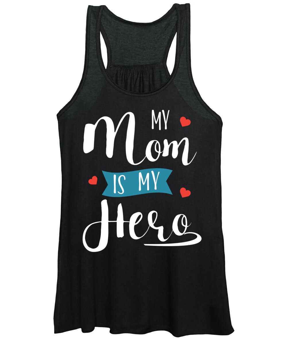 Mom Women's Tank Top featuring the digital art My Mom Is My Hero by Jacob Zelazny