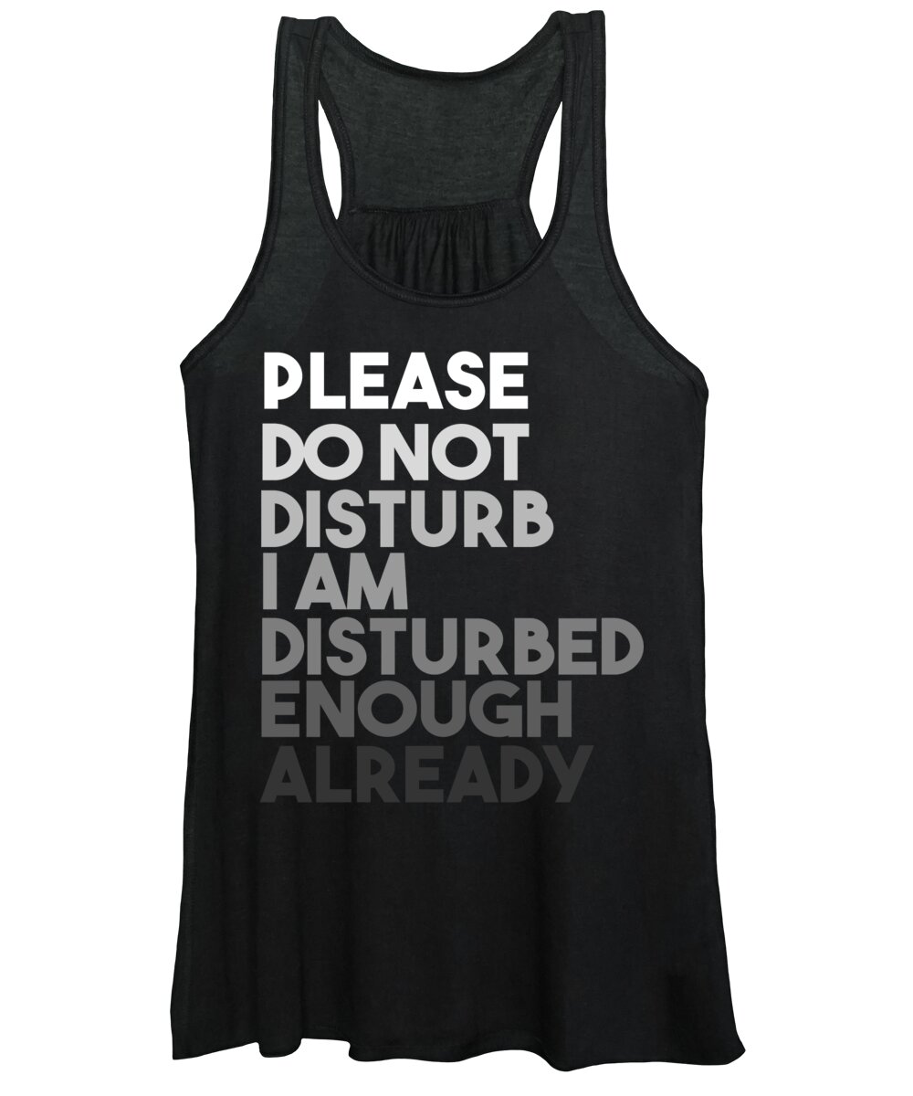 Sarcastic Gifts For Women Women's Tank Top featuring the digital art Please Do Not Disturb by Jacob Zelazny
