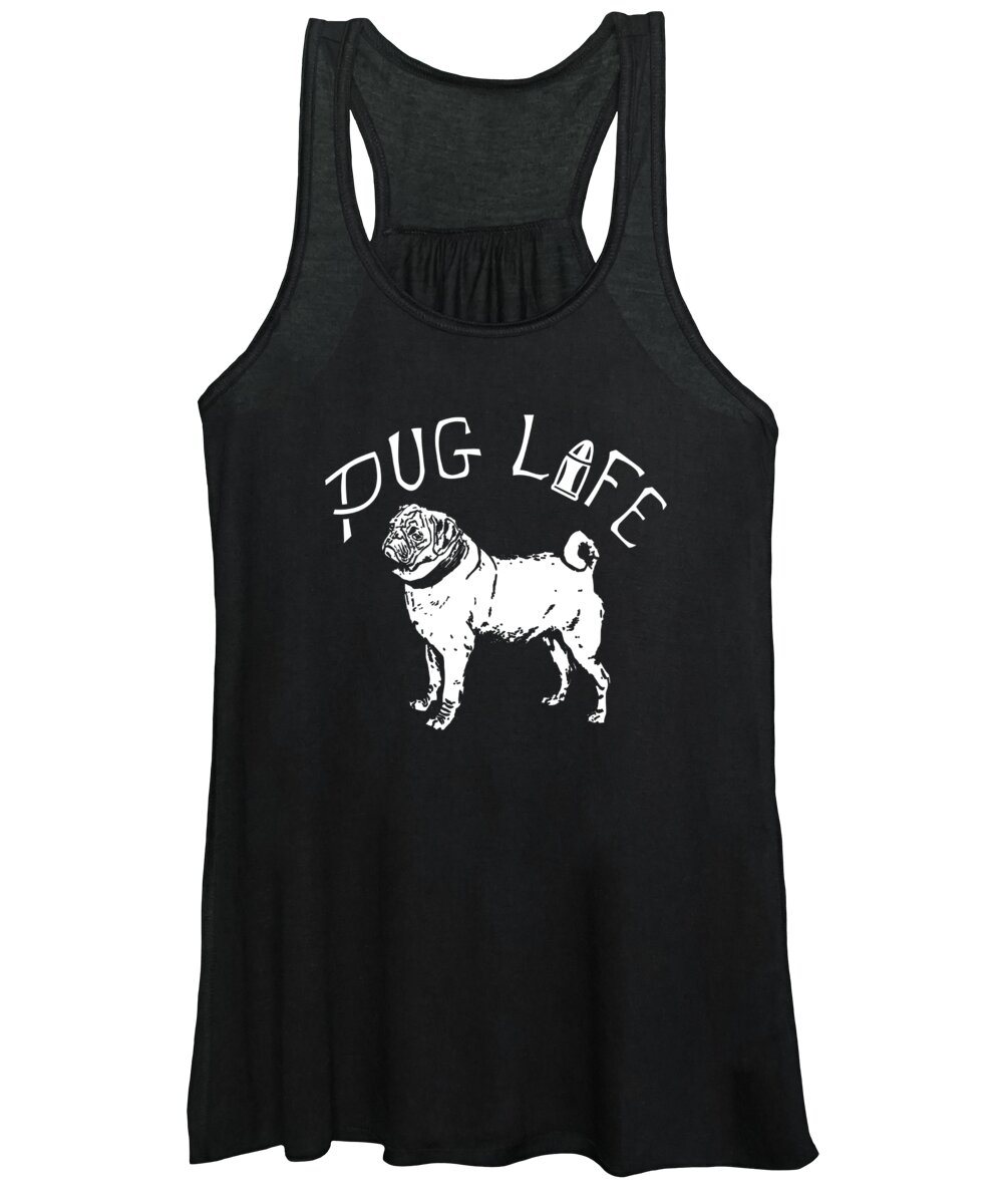 Puppie Women's Tank Top featuring the digital art Pug Life Funny Dog by Jacob Zelazny